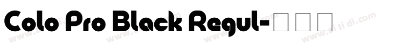 Colo Pro Black Regul字体转换 Colo Pro Black Regul字体转换